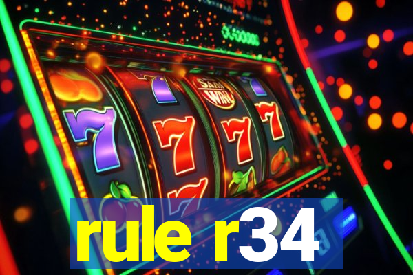 rule r34